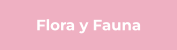 Flora y Fauna