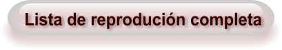 Lista de reprodución completa
