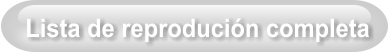 Lista de reprodución completa